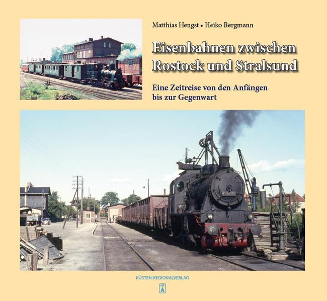 Eisenbahnen zwischen Rostock und Stralsund: Eine Zeitreise von den Anfängen bis zur Gegenwart Leisure, Home & Garden