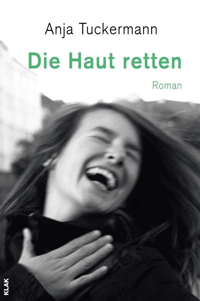 Die Haut retten: Roman Contemporary literature