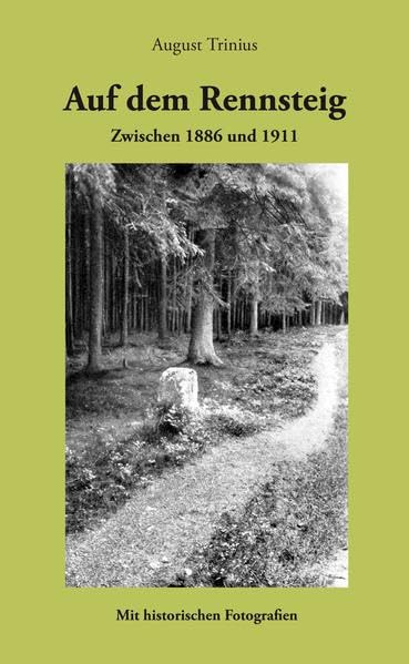 Auf dem Rennsteig: Zwischen 1886 und 1911 German history
