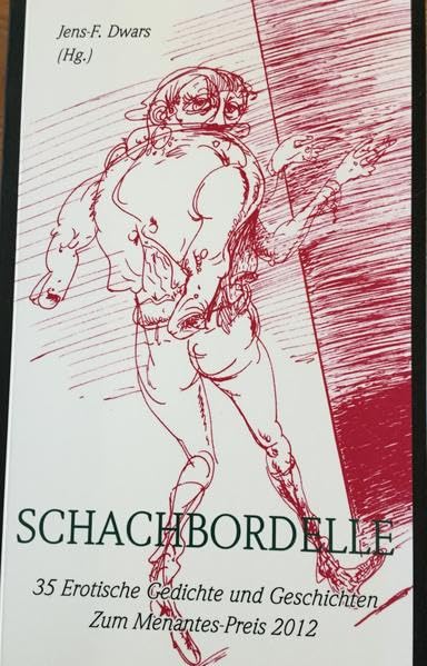 Schachbordelle: 35 Erotische Gedichte und Geschichten zum Menantes-Preis für erotische Dichtung 2012 book