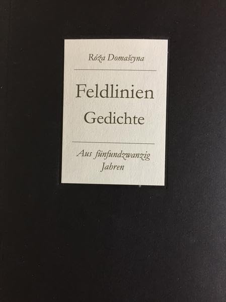Feldlinien . Gedichte - Aus fünfundzwanzig Jahren: Edition Ornament Band13 Poetry
