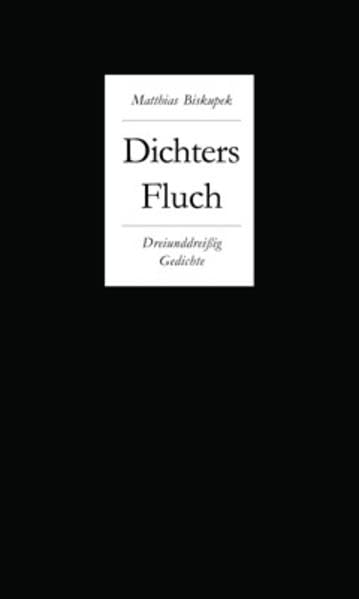 Des Dichters Fluch: 33 Gedichte, Lieder und Sprüche aus vier Jahrzehnten mit drei Zeichnungen von Kay Voigtmann Poetry