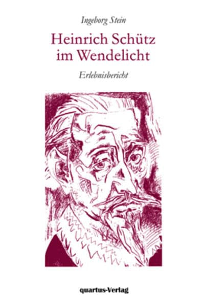 Heinrich Schütz im Wendelicht: Erlebnisbericht Contemporary literature