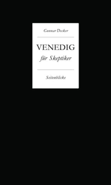 Venedig für Skeptiker. Seitenblicke.: Mit Zeichnungen von Dieter Goltzsche; Edition Ornament im quartus-Verlag, Bd. 19 Contemporary literature