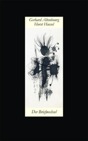 Der Briefwechsel zwischen Gerhard Altenbourg & Horst Hussel: Mit Salut & Flügelschlag. Herausgegeben und kommentiert von Jens-Fietje Dwars. ... mit handgeleimtem Etikett, Vierfarbdruck. Contemporary literature Books