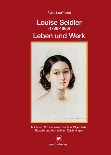 Luoise Seidler (1786-1866) Leben und Werk; Band 1: Mit einem OEuvreverzeichnis ihrer Ölgemälde, Pastelle und bildmäßigen Zeichnungen - Nur zusammen mit Band 2 zu erwerben. Gesamtpreis: 59,90 € Personalities Books
