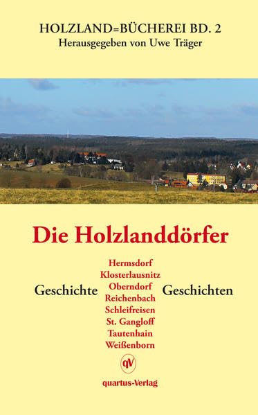 Die Holzlanddörfer: Holzland=Bücherei Bd. 2; Geschichte und Geschichten Contemporary literature