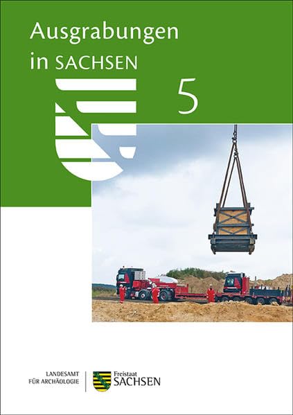 Ausgrabungen in Sachsen 5 (Arbeits- und Forschungsberichte zur sächsischen Bodendenkmalpflege, Beiheft) Natural Sciences