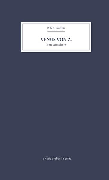 Venus von Z.: Der Krumhermersdorfer Doppelbecher bekannt als die Venus von Zschopau. Eine Annahme (a – wie atelier im smac) Film, Art & Culture