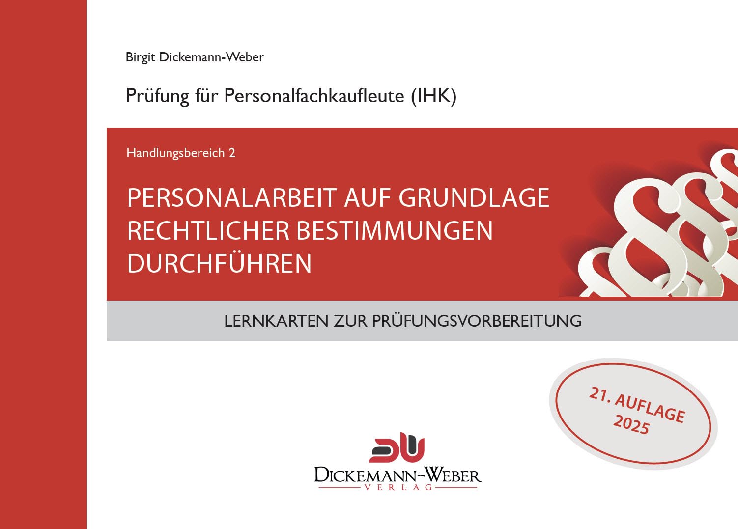 Lernkarten für die Prüfung zur Personalfachkauffrau/mann: Handlungsbereich 2 - Personalarbeit auf Grundlage rechtlicher Bestimmungen Business, Finance & Career