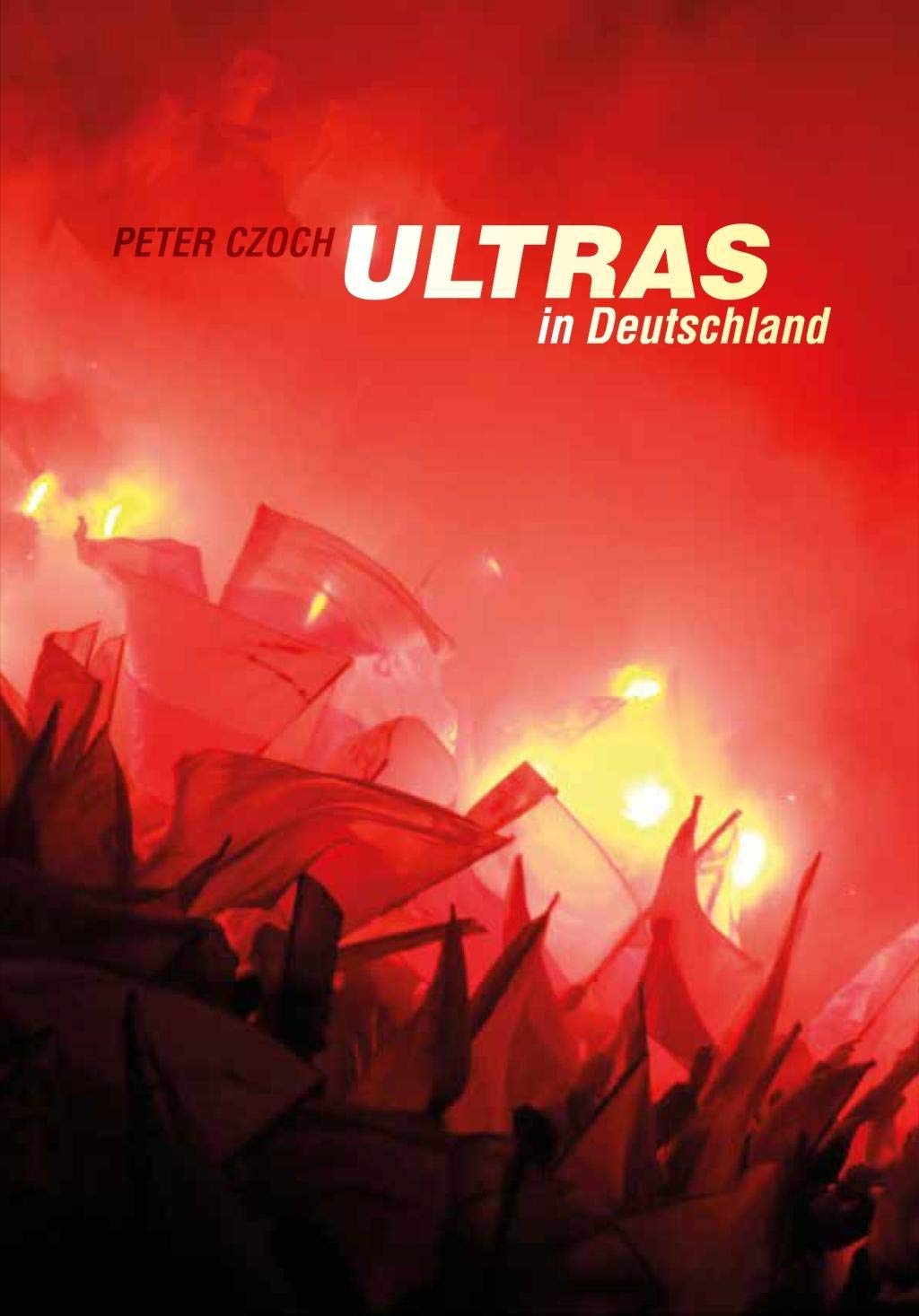 Ultras in Deutschland Leisure & Fun Books