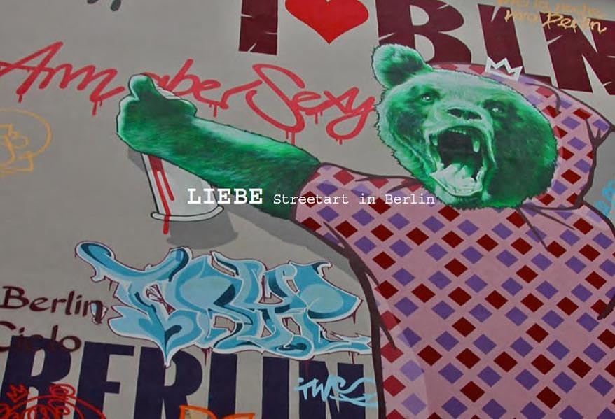 Liebe. Street Art in Berlin book