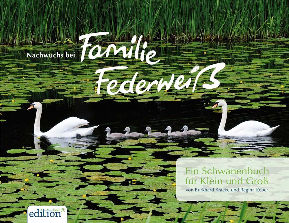 Nachwuchs bei Familie Federweiß: Ein Schwanenbuch für Klein und Groß Children's books