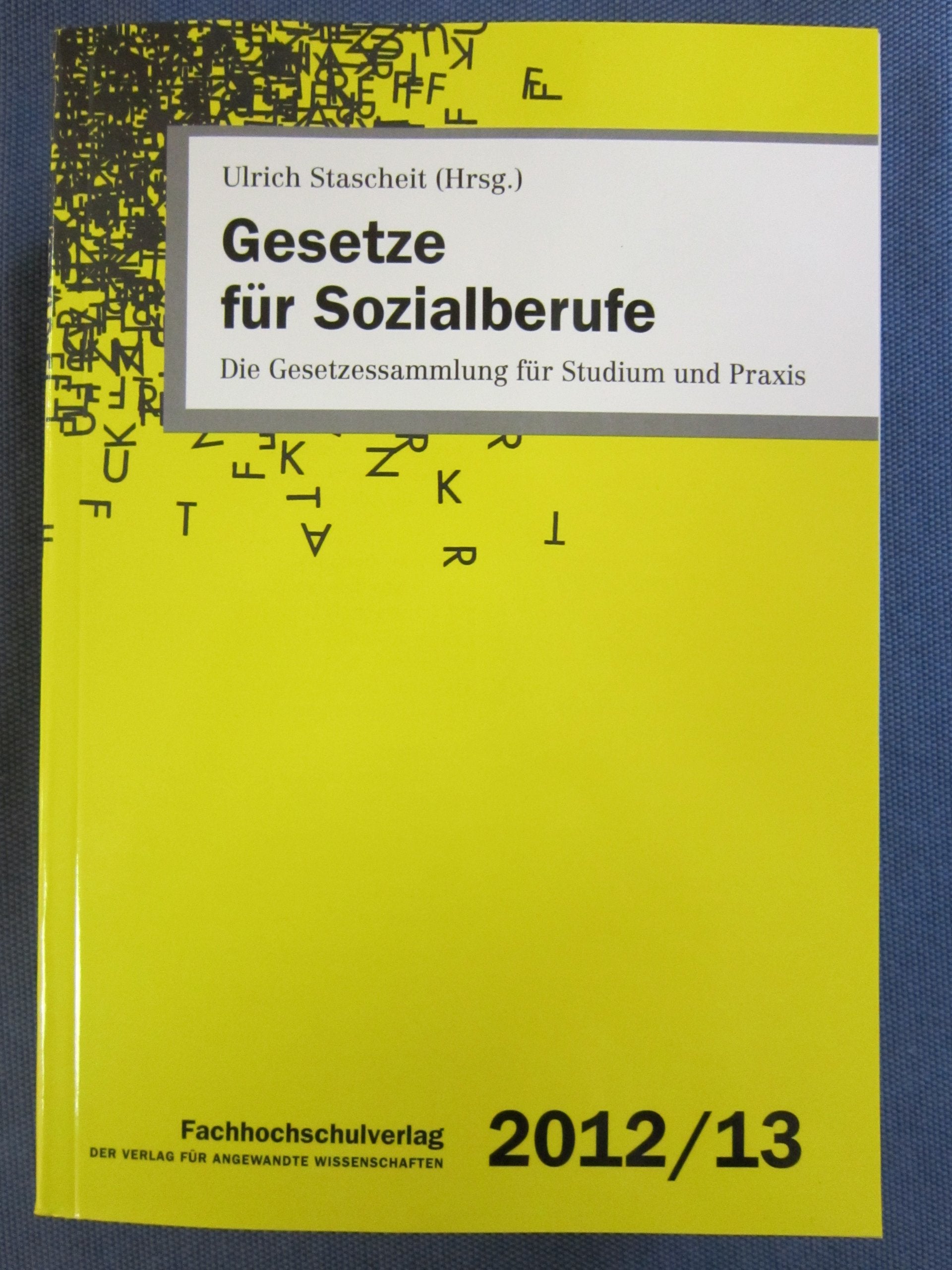 Gesetze für Sozialberufe: Die Gesetzessammlung für Studium und Praxis Law