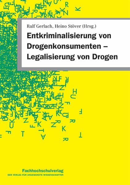 Entkriminalisierung von Drogenkonsumenten Legalisierung von Drogen Law