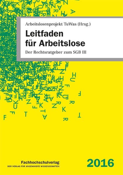 Leitfaden für Arbeitslose: Der Rechtsratgeber zum SGB III Law