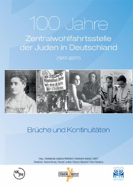 100 Jahre Zentralwohlfahrtsstelle der Juden in Deutschland (1917–2017): Brüche und Kontinuitäten book