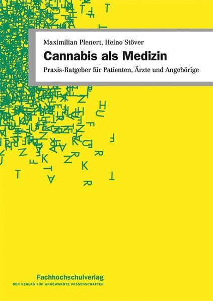 Cannabis als Medizin: Praxis-Ratgeber für Patienten, Ärzte und Angehörige book