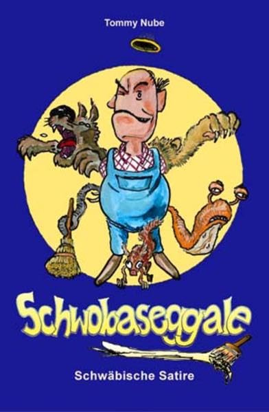 Schwobaseggale: Schwäbische Satire Humour & Satire