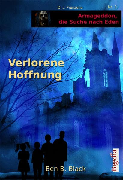 Verlorene Hoffnung (Armageddon, die Suche nach Eden) Horror & Mystery
