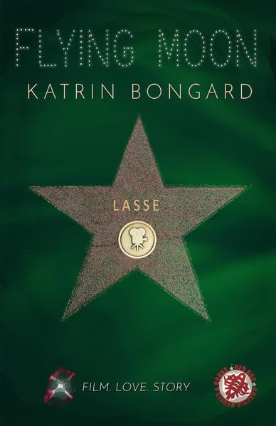 Lasse: Film.Love.Story 2 (Flying Moon, Band 2) Contemporary literature