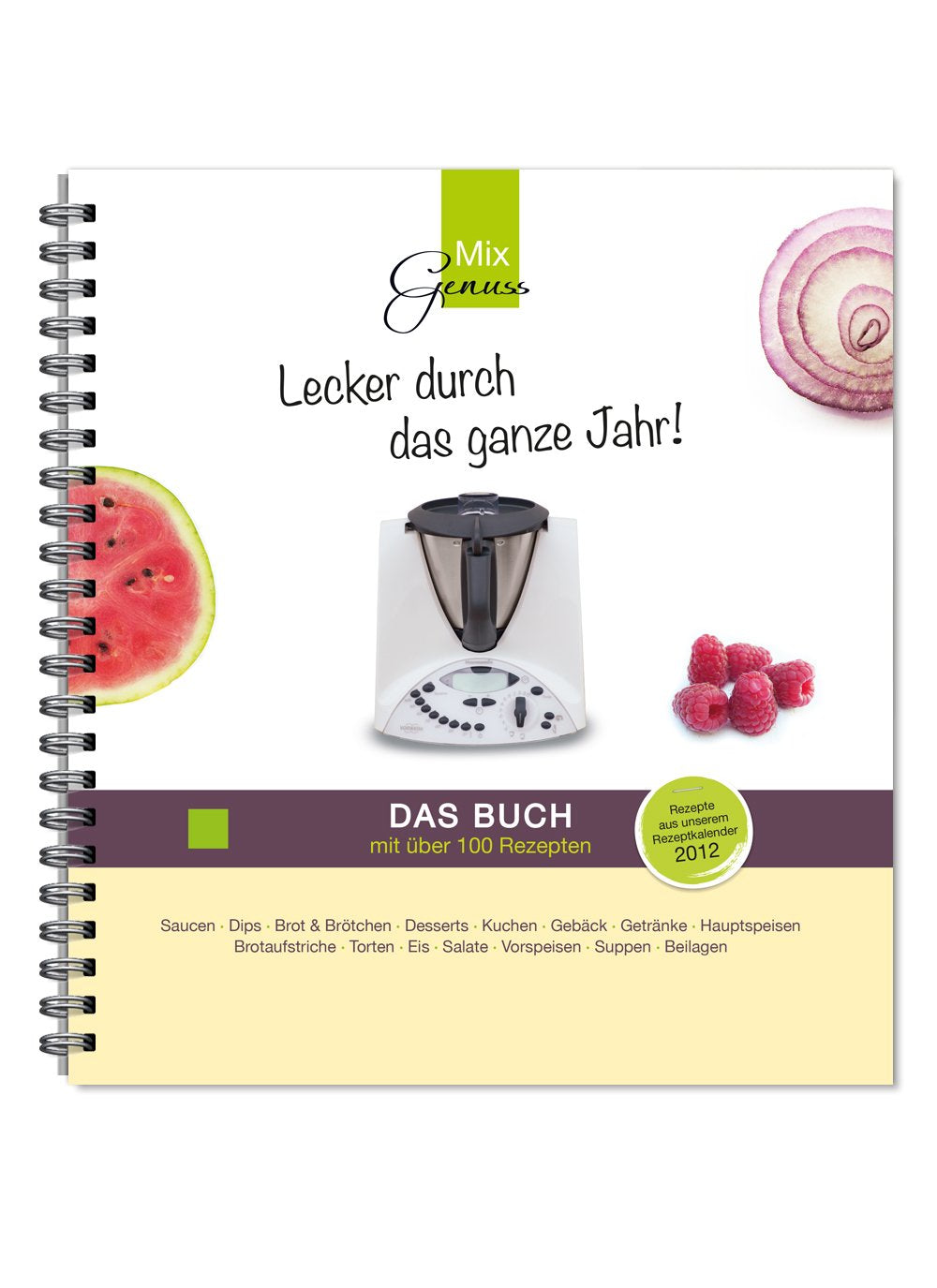 Lecker durch das ganze Jahr! - Das Buch: Rezepte für den Thermomix aus unserem Kalender 2012 Leisure, Home & Garden
