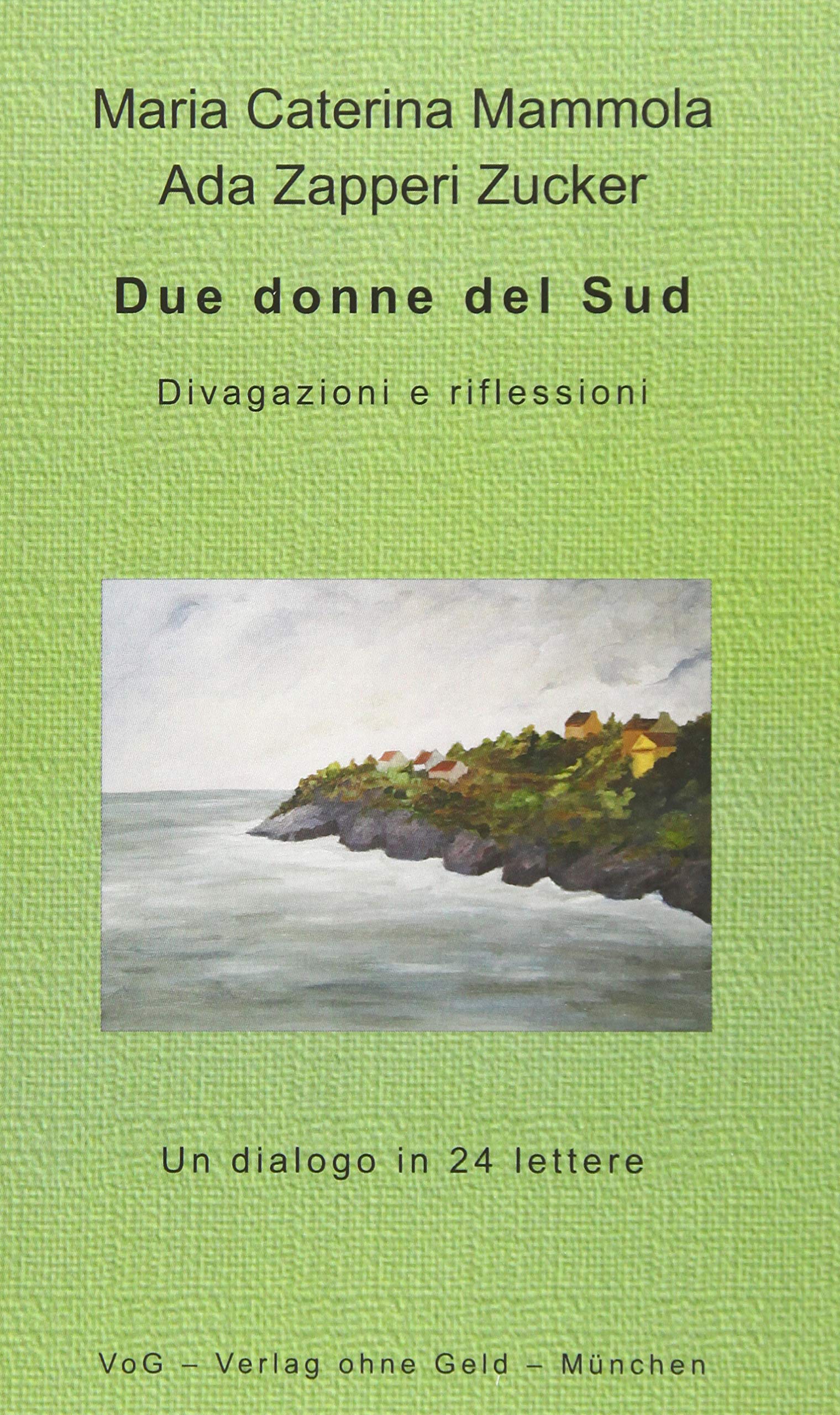 Due donne del Sud: Divagazioni e riflessioni Contemporary literature