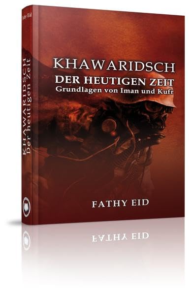 Khawaridsch der heutigen Zeit: Grundlagen von Iman und Kufr Religion & Esotericism