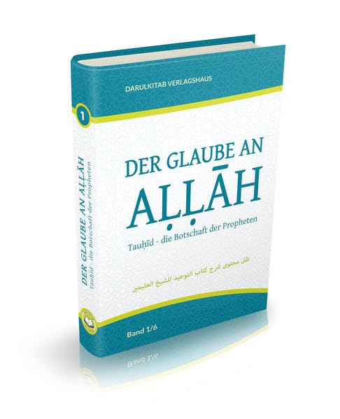 Der Glaube an Allah - Die Entdeckung göttlicher Führung: Die Botschaft von Allah und den Propheten in den Säulen des Glaubens Religion & Esotericism