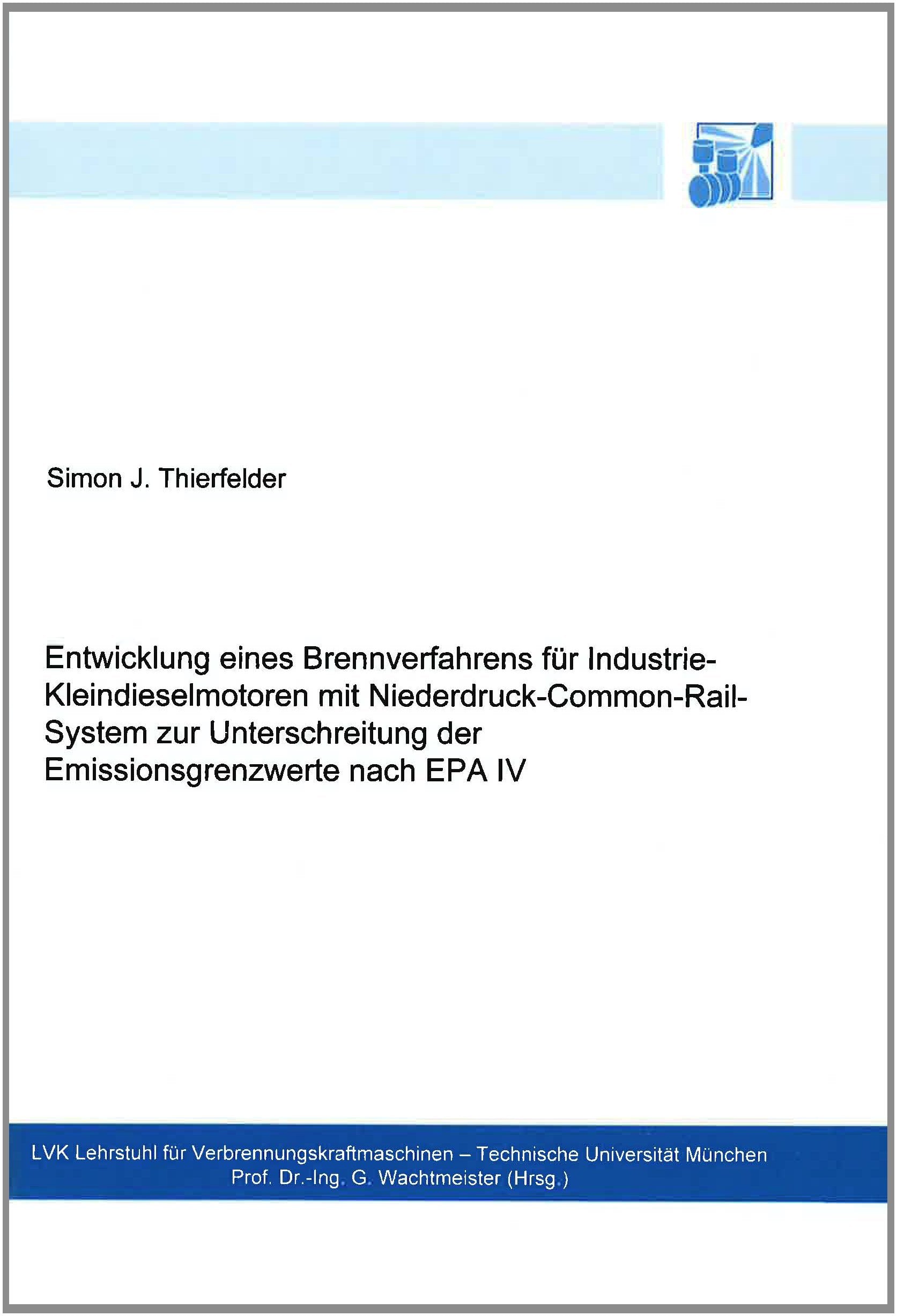 Entwicklung eines Brennverfahrens für Industrie-Kleindieselmotoren mit Niederdruck-Common-Rail-System zur Unterschreitung der Emissionsgrenzwerte nach EPA IV Business & Technology