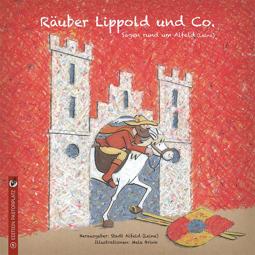 Räuber Lippold und Co: Sagen rund um Alfeld (Leine) book