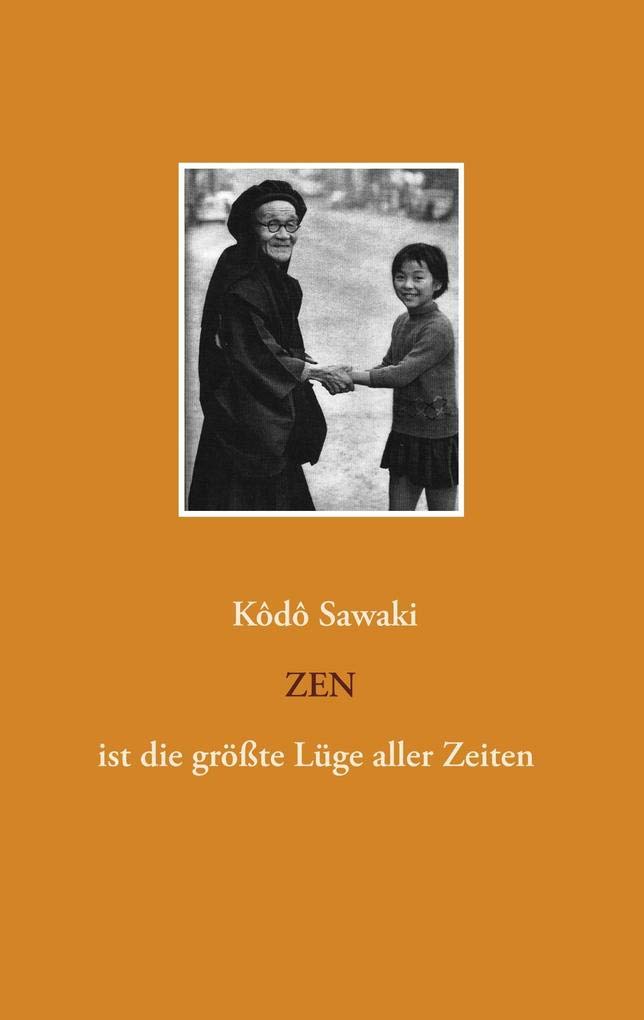 Zen ist die größte Lüge aller Zeiten Religion & Esotericism