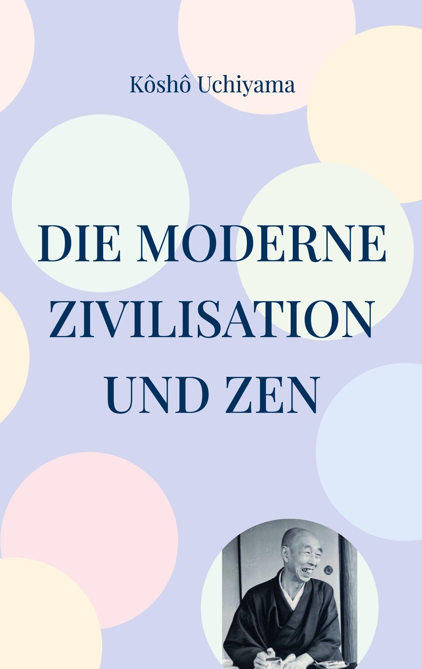Die moderne Zivilisation und Zen Philosophy