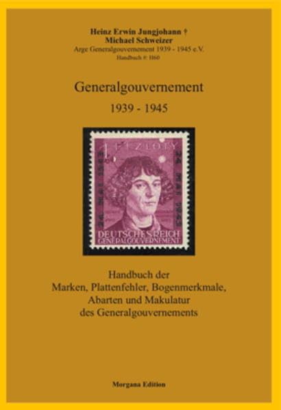 Generalgouvernement 1939-1945: Handbuch der Marken, Plattenfehler, Bogenmerkmale, Abarten und Makulatur des Generalgouvernements General education
