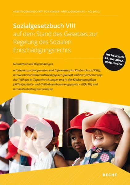 Sozialgesetzbuch VIII auf dem Stand des Gesetzes zur Regelung des Sozialen Entschädigungsrechts: Gesamttext und Begründungen mit Gesetz zur ... (KiTa-Qualitäts- und -Teilhab Law