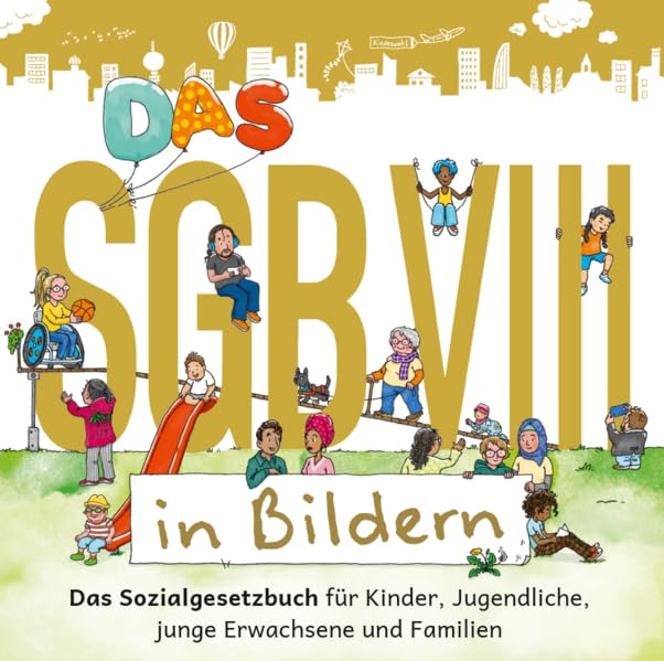 Das SGB VIII in Bildern: Das Sozialgesetzbuch für Kinder, Jugendliche, junge Erwachsene und Familien Law