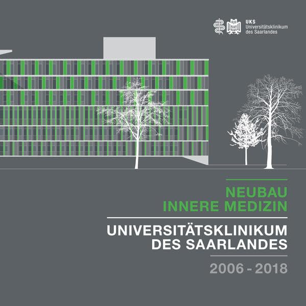 Neubau Innere Medizin: Universitätsklinikum des Saarlandes | 2006 - 2018 book