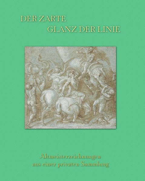 Der zarte Glanz der Linie: Altmeisterzeichnungen aus einer privaten Sammlung Film, Art & Culture