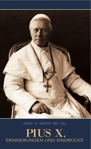PIUS X.: Erinnerungen und Eindrücke Religion & Esotericism