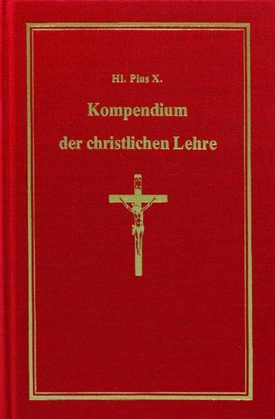 Kompendium der christlichen Lehre. Religion & Esotericism