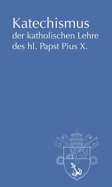 Katechismus der katholischen Lehre des hl. Papst Pius X. Religion & Esotericism