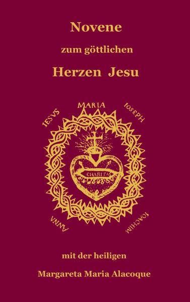 Novene zum göttlichen Herzen Jesu mit der heiligen Margareta Maria Alacoque Religion & Esotericism