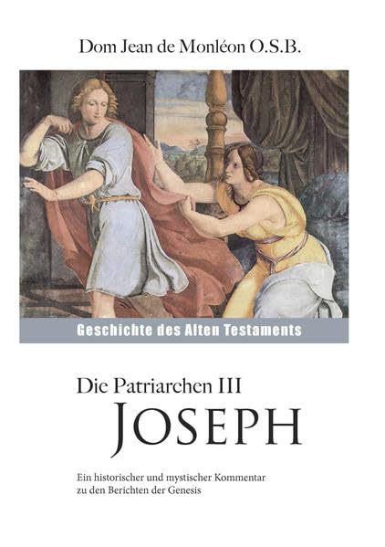 Die Patriarchen III Joseph Natural Sciences