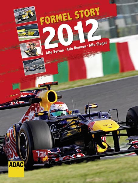 Formel Story 2012: Alle Serien, Alle Rennen, Alle Sieger Leisure & Fun