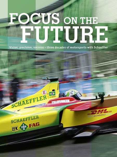 Focus on the Future: Vision, precision, success - three decades of motorsports with Schaeffler Leisure & Fun