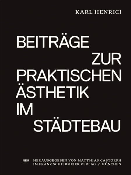 Beiträge zur praktischen Ästhetik im Städtebau Architecture