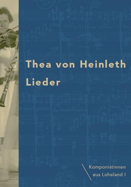Thea von Heinleth - Lieder (Komponistinnen aus Loheland) book