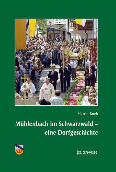 Mühlenbach im Schwarzwald - eine Dorfgeschichte Politics & History