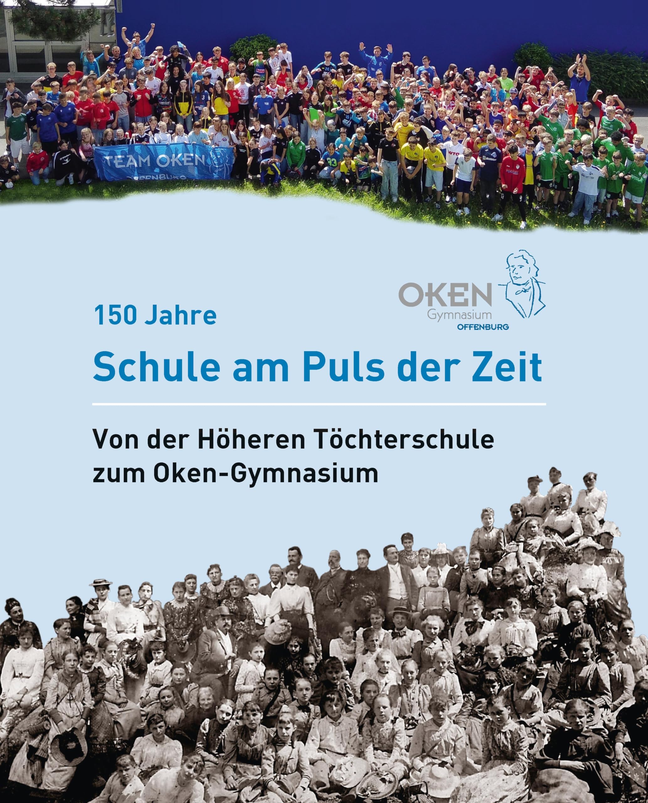 Oken-Gymnasium Offenburg - 150 Jahre Schule am Puls der Zeit Politics & History