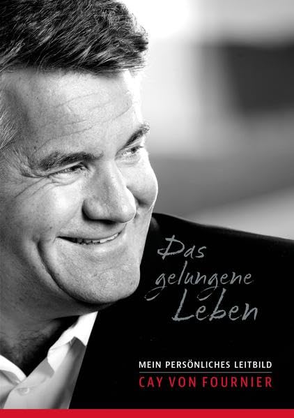 Das gelungene Leben: Mein persönliches Leitbild General education